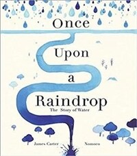 Once Upon a Raindrop : The Story of Water (Hardcover)