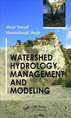 Watershed Hydrology, Management and Modeling (Hardcover)