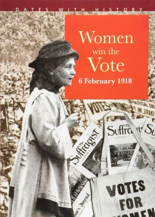 Women Win The Vote 6 February 1918 (Paperback)