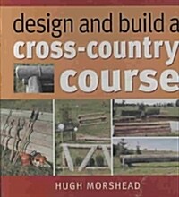 Design and Build a Cross-Country Course (Spiral Bound)