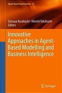 Innovative Approaches in Agent-Based Modelling and Business Intelligence (Hardcover, 2018)