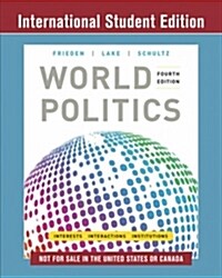 World Politics : Interests, Interactions, Institutions (Paperback, Fourth International Student Edition)