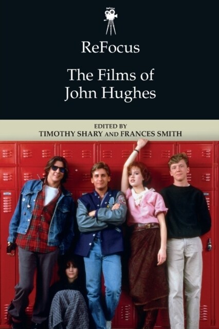 Refocus: The Films of John Hughes (Paperback)