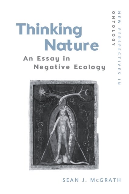 Thinking Nature : An Essay in Negative Ecology (Paperback)