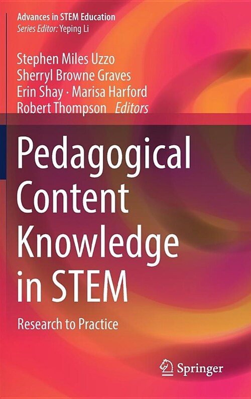 Pedagogical Content Knowledge in Stem: Research to Practice (Hardcover, 2018)