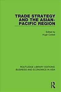 Trade Strategy and the Asian-Pacific Region (Hardcover)