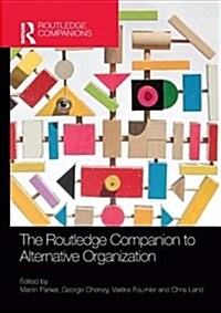 The Routledge Companion to Alternative Organization (Paperback)