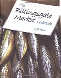 The Billingsgate Market Cookbook (Hardcover)