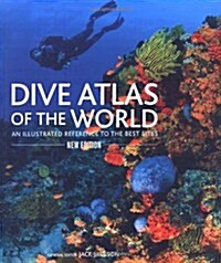 Dive Atlas of the World : An Illustrated Reference to the Best Sites (Hardcover, 3 Rev ed)