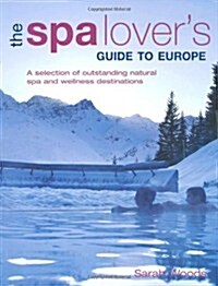 Spa Lovers Guide to Europe (Paperback)