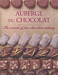 [중고] The Art of Chocolate Making : From the Owner of Auberge du Chocolat (Hardcover)