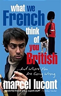 What We French Think of You British (Paperback)