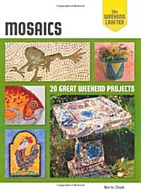 Mosaics: the Weekend Crafter (Paperback)