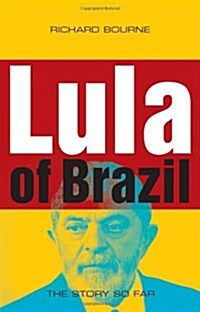 Lula of Brazil : The Story So Far (Paperback)