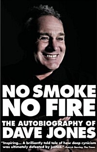 No Smoke, No Fire: The Autobiography of Dave Jones (Hardcover)