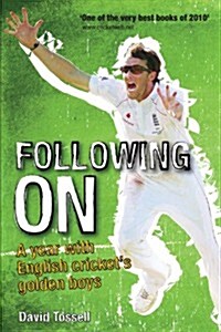 Following on : A Year with English Crickets Golden Boys (Hardcover)