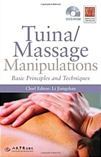 Tuina/ Massage Manipulations : Basic Principles and Techniques (Package)