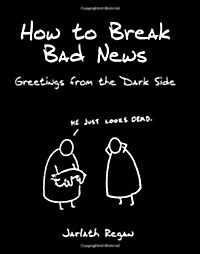 How to Break Bad News (Hardcover)