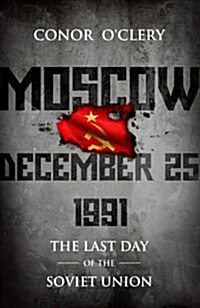 Moscow, December 25, 1991 (Hardcover)