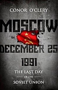 Moscow, December 25th, 1991 (Hardcover)