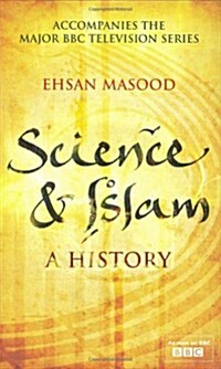 Science and Islam : A History (Hardcover)