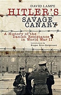 Hitlers Savage Canary (Hardcover)