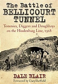 Battle of Bellicourt Tunnel (Hardcover)