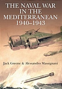 Naval War in the Mediterranean 1940-1943 (Paperback)