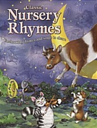 Classic Nursery Rhymes : Enchanting Rhymes and Songs to Share (Paperback)