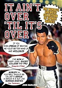 It Aint Over til its Over (Paperback)