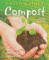 Compost : How to Use, How to Make, Everyday Tips (Paperback, New ed)