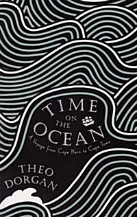 Time on the Ocean: A Voyage from Cape Horn to Cape Town (Paperback)