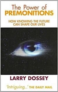 The Power of Premonitions : How Knowing the Future Can Shape Our Lives (Paperback)
