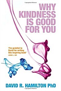 Why Kindness Is Good for You (Paperback)