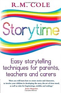 Storytime : Easy Storytelling Techniques for Parents, Teachers and Carers (Paperback)