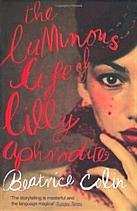 The Luminous Life of Lilly Aphrodite (Paperback)