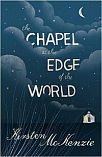 Chapel at the Edge of the World (Hardcover)