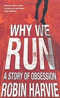 Why We Run : A Story of Obsession (Paperback)