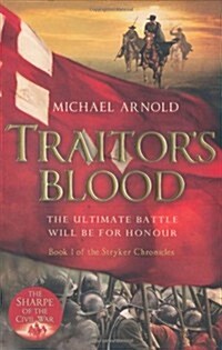 Traitors Blood : Book 1 of the Civil War Chronicles (Paperback)