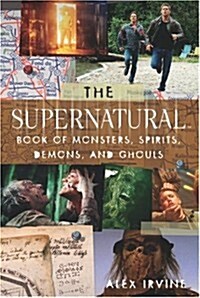 Supernatural Book of Monsters, Demons, Spirits and Ghouls (Paperback)