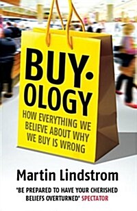 Buyology : How Everything We Believe About Why We Buy is Wrong (Paperback)