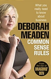 Common Sense Rules : What You Really Need to Know About Business (Paperback)