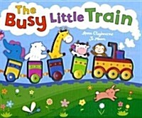 The Busy Little Train (Hardcover)