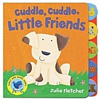 Cuddle, Cuddle Little Friends (Board Book)