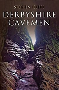 Derbyshire Cavemen (Paperback)