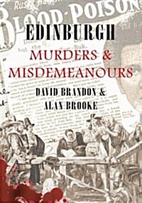 Edinburgh Murders & Misdemeanours (Paperback)