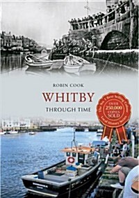 Whitby Through Time (Paperback)