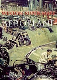 Weston-Super-Mare and the Aeroplane (Hardcover)