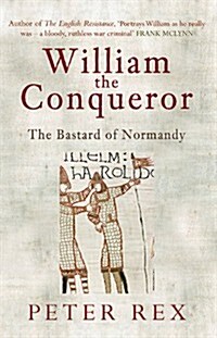 William the Conqueror : The Bastard of Normandy (Hardcover, 1)