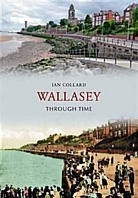 Wallasey Through Time (Paperback)